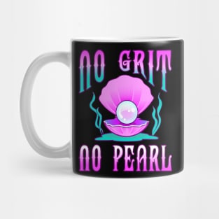 No Grit No Pearl Mug